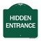 Signmission Designer Series Sign-Hidden Entrance, Green & White Aluminum Sign, 18" H, GW-1818-24456 A-DES-GW-1818-24456 - alternate 1